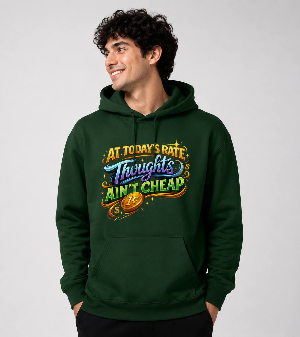 Thoughts Ain't Cheap: Vibrant Typography Edition | Premium 300 GSM Cotton Fleece Hoodie