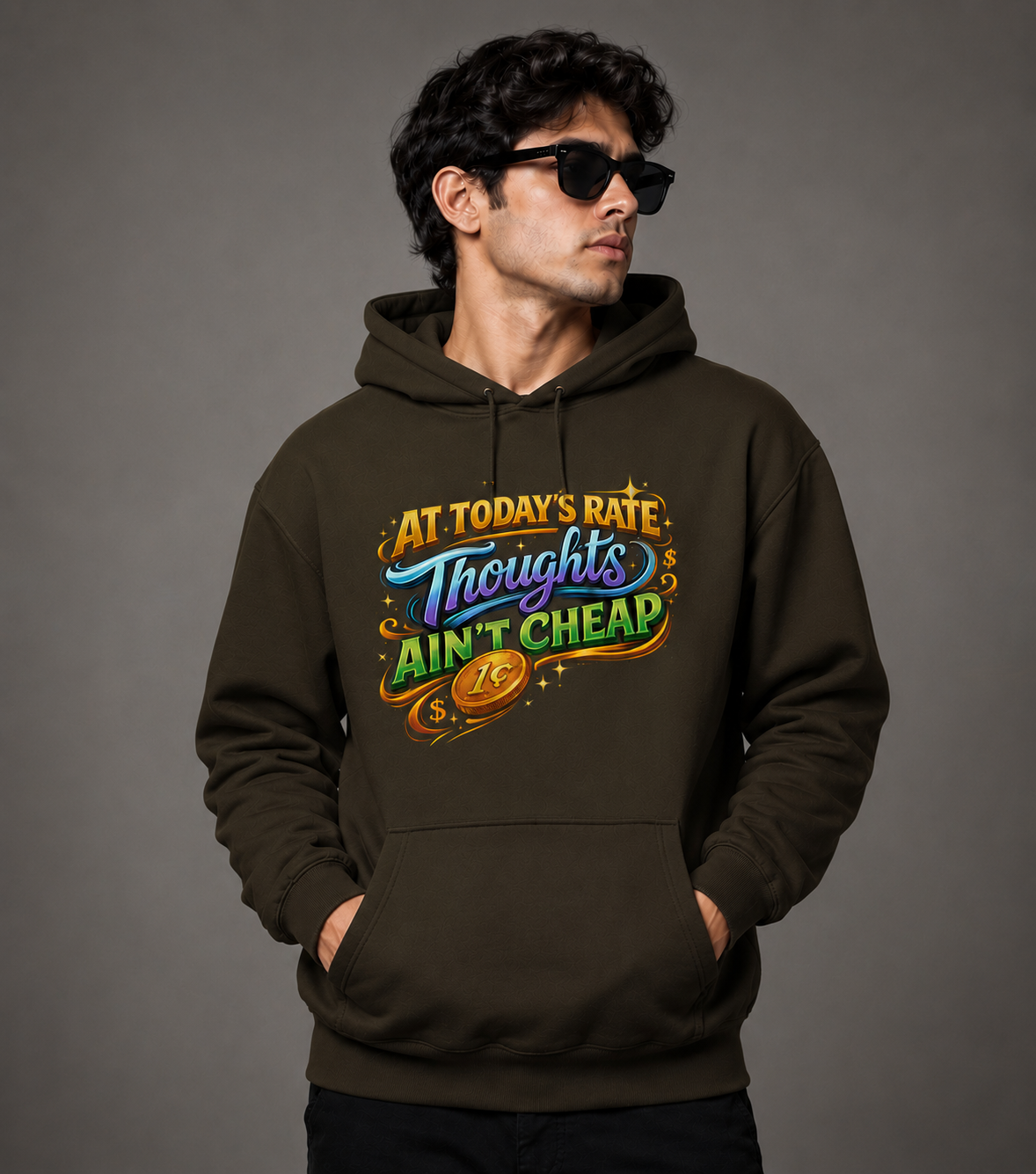 Thoughts Ain't Cheap: Vibrant Typography Edition | Premium 300 GSM Cotton Fleece Hoodie